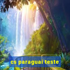 cs paraguai teste